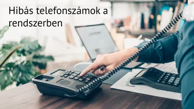 📢 Figyelem! Hibás telefonszámok a rendszerben 📱